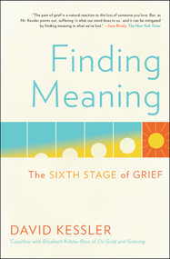 Finding Meaning (The Sixth Stage of Grief) - 9781501192746 by David Kessler, 9781501192746