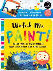 Watch Me Paint: Paint Famous Masterpieces with Just Your Finger! (Color-Changing Fun for Bath Time and Play Time!) by Bushel & Peck Books, 9781733633581