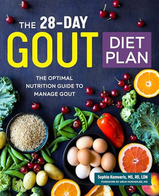 The 28-Day Gout Diet Plan (The Optimal Nutrition Guide to Manage Gout) by Sophia Kamveris MS, RD, LDN, Arun Mukherjee MD, MRCP, FACP, 9781641521987