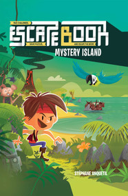 Escape Book (Mystery Island) by Stéphane Anquetil, 9781524861407