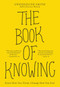 The Book of Knowing (Know How You Think, Change How You Feel) by Gwendoline Smith, 9781524860455