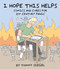 I Hope This Helps (Comics and Cures for 21st Century Panic) by Tommy Siegel, 9781524860738