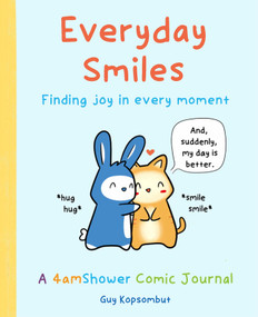 Everyday Smiles (Finding Joy in Every Moment) by Guy Kopsombut, 9781524858292