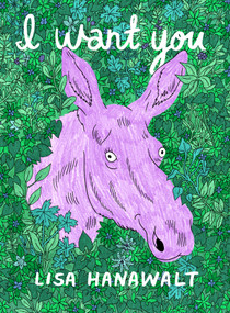 I Want You by Lisa Hanawalt, 9781770463882