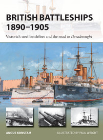 British Battleships 1890-1905 (Victoria's steel battlefleet and the road to Dreadnought) by Angus Konstam, Paul Wright, 9781472844682