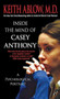 Inside the Mind of Casey Anthony (A Psychological Portrait) by Keith Russell Ablow, MD, 9781250769299