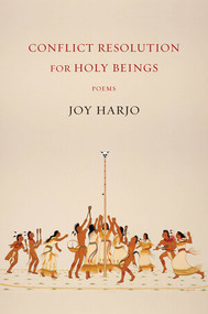Conflict Resolution for Holy Beings (Poems) - 9780393248500 by Joy Harjo, 9780393248500