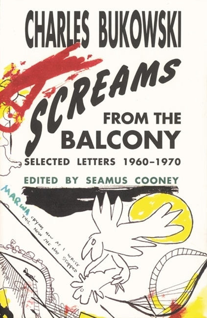 Screams from the Balcony by Charles Bukowski, 9780876859148