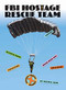 FBI Hostage Rescue by Melissa Gish, 9781628329025