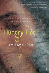 The Hungry Tide (A Novel) by Amitav Ghosh, 9780618711666