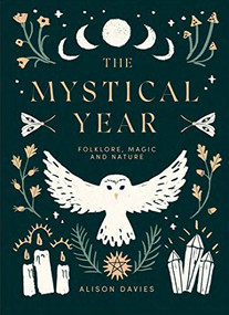 The Mystical Year (Folklore, Magic and Nature) by Alison Davies, 9781787136083