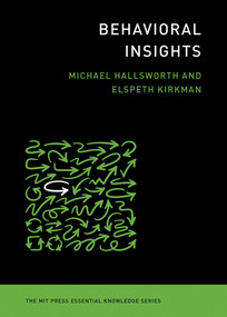 Behavioral Insights by Michael Hallsworth, Elspeth Kirkman, 9780262539401