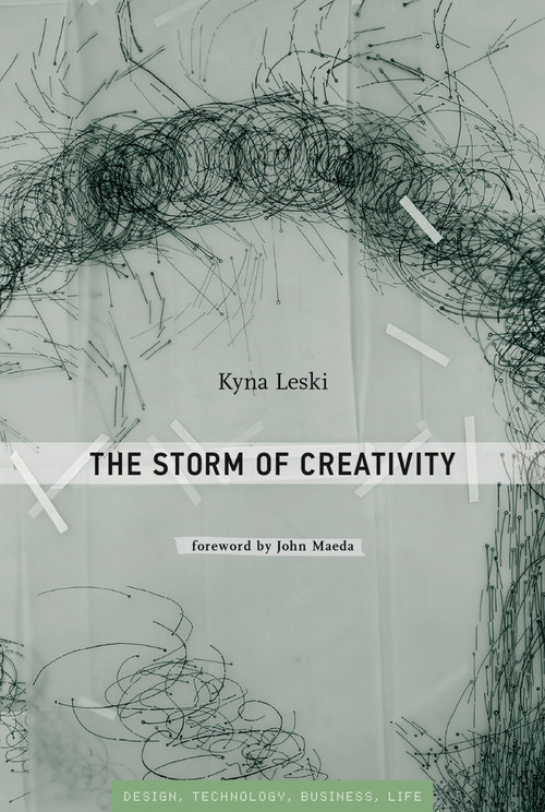 The Storm of Creativity by Kyna Leski, John Maeda, 9780262539494