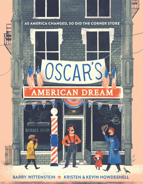 Oscar's American Dream by Barry Wittenstein, Kristen Howdeshell, Kevin Howdeshell, 9780525707691