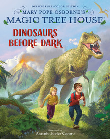 Magic Tree House Deluxe Edition: Dinosaurs Before Dark by Mary Pope Osborne, Antonio Javier Caparo, 9780593127261