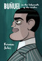 Bunuel in the Labyrinth of the Turtles by Fermín Solís, 9781910593844