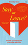 Stay or Leave (Six Steps to Resolving Your Relationship Indecision) by Beverley Stone, 9781780280257