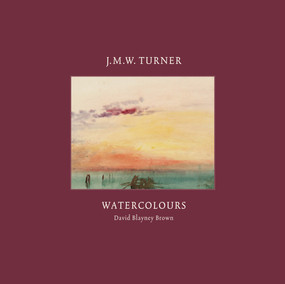 Turner Watercolours by David Blayney Brown, 9781849766661