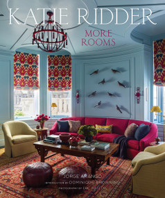 Katie Ridder (More Rooms) by Katie Ridder, Jorge Arango, Eric Piasecki, Dominique Browning, 9780865653832