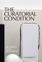 The Curatorial Condition by Beatrice Von Bismarck, 9783956795343