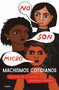 No son micro. Machismos cotidianos / They Are Not Micro. Everyday Machismo by Erendira Derbez, 9786073188159