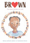 Brown (The Many Shades of Love) - 9781944903985 by Nancy Johnson James, Constance Moore, 9781944903985