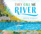 They Call Me River by Maciek Albrecht, 9781944903961