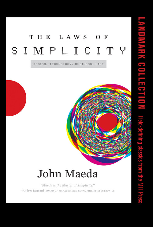 The Laws of Simplicity by John Maeda, 9780262539470