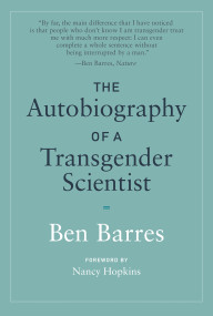 The Autobiography of a Transgender Scientist by Ben Barres, Nancy Hopkins, 9780262539548