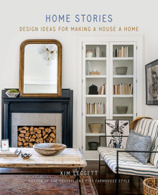 Home Stories (Design Ideas for Making a House a Home) by Kim Leggett, 9781419747380