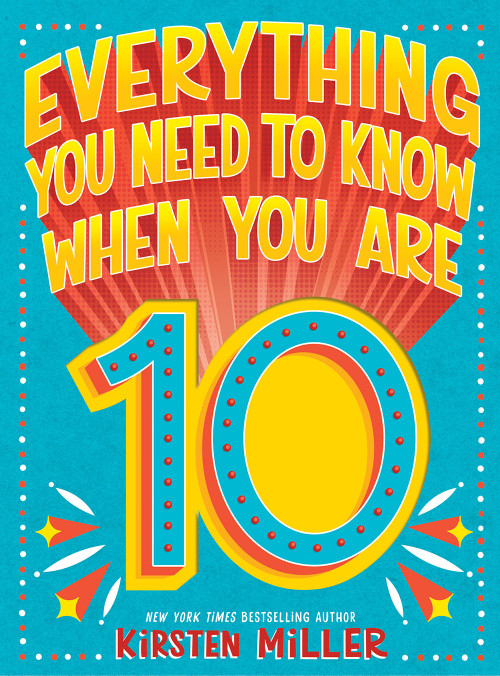 Everything You Need to Know When You Are 10 (A Handbook) by Kirsten Miller, 9781419746680