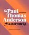Paul Thomas Anderson: Masterworks (A Filmmaker's Creative Journey) by Adam Nayman, TCOLondon Publishing, the Safdie Brothers, 9781419744679