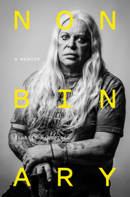 Nonbinary (A Memoir) by Genesis P-Orridge, Douglas Rushkoff, 9781419743863