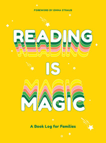 Reading Is Magic (A Book Log for Families) by Emma Straub, 9781419741401