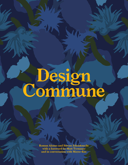 Design Commune (Inside Creative Disciplines of Design) by Roman Alonso, Steven Johanknecht, 9781419747748