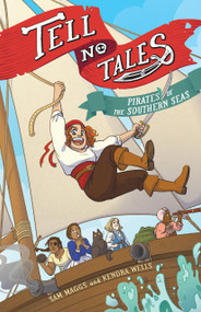 Tell No Tales (Pirates of the Southern Seas) by Sam Maggs, Kendra Wells, 9781419739668