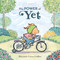 The Power of Yet (A Picture Book) by Maryann Cocca-Leffler, 9781419740039