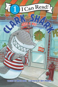 Clark the Shark Gets a Pet - 9780062912558 by Bruce Hale, Guy Francis, 9780062912558
