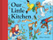 Our Little Kitchen by Jillian Tamaki, 9781419746550