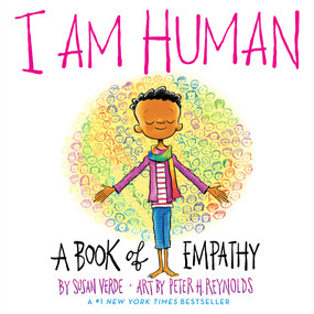 I Am Human (A Book of Empathy) - 9781419746734 by Susan Verde, Peter H. Reynolds, 9781419746734