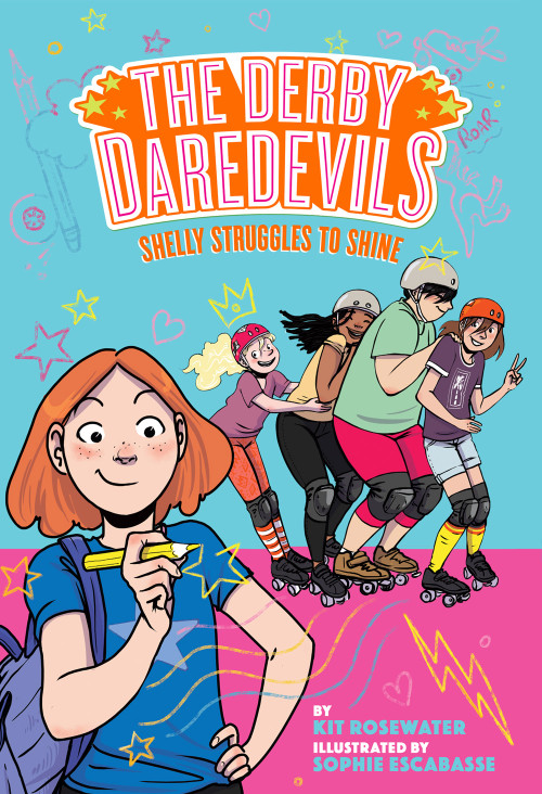Shelly Struggles to Shine (The Derby Daredevils Book #2) by Kit Rosewater, Sophie Escabasse, 9781419746857