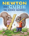 Newton and Curie: The Science Squirrels by Daniel Kirk, 9781419737480