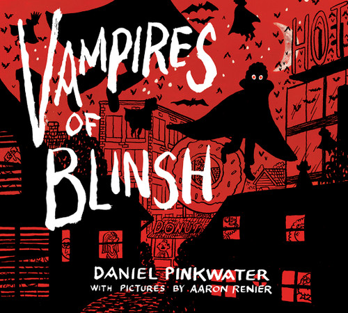Vampires of Blinsh by Daniel Pinkwater, Aaron Renier, 9781419746819