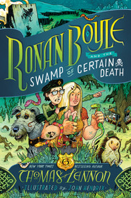 Ronan Boyle and the Swamp of Certain Death (Ronan Boyle #2) - 9781419747014 by Thomas Lennon, John Hendrix, 9781419747014