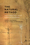 The Natural Method (Essays on Mind, Ethics, and Self in Honor of Owen Flanagan) by Eddy Nahmias, Thomas W. Polger, Wenqing Zhao, 9780262043991