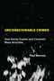 Unconscionable Crimes (How Norms Explain and Constrain Mass Atrocities) by Paul C. Morrow, 9780262044622