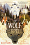 A Wolf for a Spell by Karah Sutton, 9780593121658