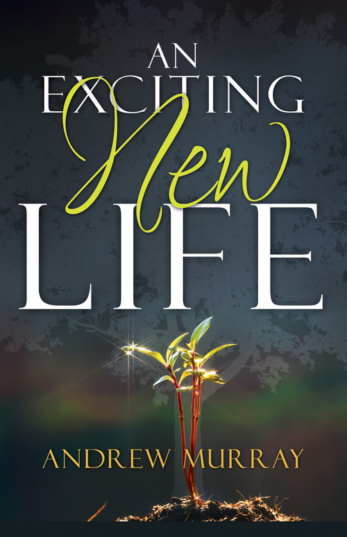 Exciting New Life by Andrew Murray, 9781641235198