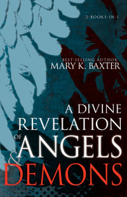 A Divine Revelation of Angels & Demons by Mary K. Baxter, 9781641234061