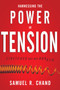 Harnessing the Power of Tension (Stretched but Not Broken) by Samuel R. Chand, 9781641234979